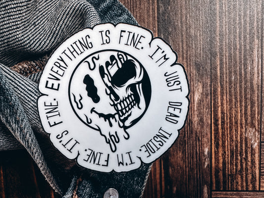 "It's Fine. Everything is Fine..." Sticker